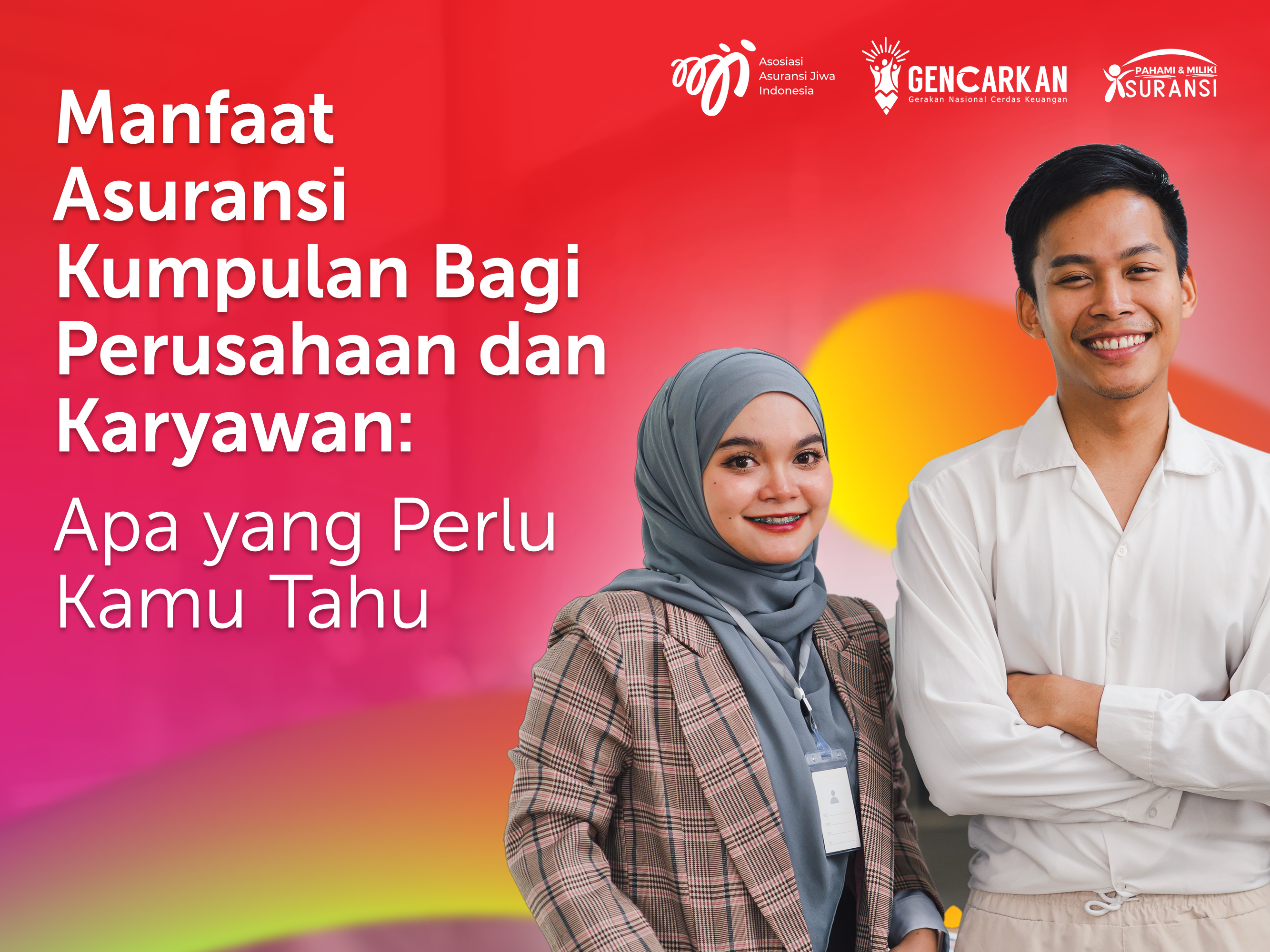 Manfaat Asuransi Kumpulan Bagi Perusahaan dan Karyawan Apa yang Perlu Kamu Tahu